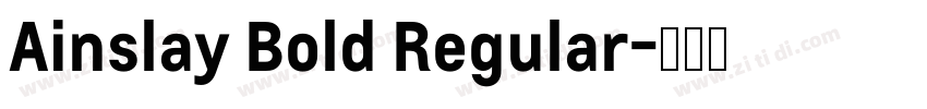 Ainslay Bold Regular字体转换